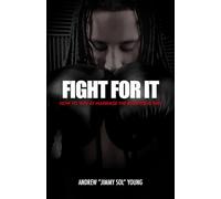 Fight For It: How To Win At Marriage The Righteous Way