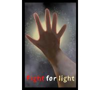 Fight for Light: The story of the perfect girl in an imperfect world (Stolen Shadows)