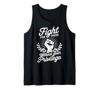 Fight For Those Without Your Privilege Justicia Social Camiseta sin Mangas