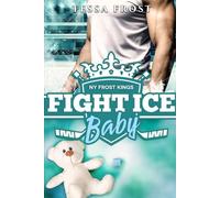 Fight Ice Baby: When love makes the ice tremble (Hot on Ice: NY Frost Kings)