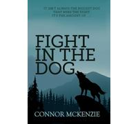 Fight in the Dog: Action, Adventure and a Fight for Survival. (Gone Bush)