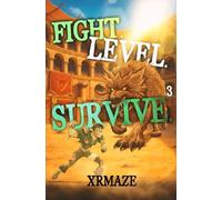 Fight. Level. Survive. 3: An Isekai LitRPG Adventure