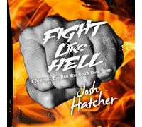 Fight Like Hell: A Journal For Men Who Won't Back Down