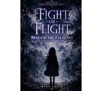 Fight or Flight: Beneath the False Sky (Reborn With Magic)