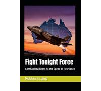Fight Tonight Force: Combat Readiness At the Speed of Relevance (Australian Defence and Deterrence)