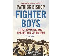 Fighter Boys: The Pilots Behind the Battle of Britain