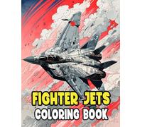 Fighter Jets Coloring Book: Colouring Pages Of Modern Military Aircraft Rocket Warplanes War Aviation Air Force Aerial Combat Planes Ww2 Air Army | ... Stress Relief | Kids Adults Teens Seniors