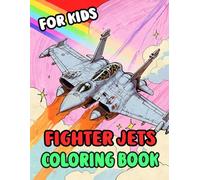 Fighter Jets Coloring Book For Kids: Colouring Pages Of Modern Military Aircraft Veteran Rocket Warplanes War Air Force Bomber Planes Ww2 Army | ... Stress Relief | Toddlers Children Boys Girls