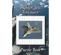 Fighter Jets Word Search: Puzzle Book with Easy to Read Print about Aviation, Fighters, Flights, Engines, and More | 6x9 inches, 110 pages | 50+ Puzzles … Gift for Vacations, Holidays and Leisure