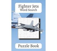 Fighter Jets Word Search: Puzzle Book with Easy to Read Print about Fighters, Jet Engines, Dogfights, Aviation, and More | 6x9 inches, 110 pages | 50+ ... … Gift for Vacations, Holidays and Leisure