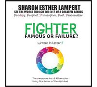 FIGHTER: The Awesome Art of Alliteration Using One Letter of the Alphabet - 5 STAR REVIEWS!
