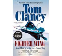 Fighter Wing: A Guided Tour of an Air Force Combat Wing (Tom Clancy's Military Referenc) [Idioma Inglés]
