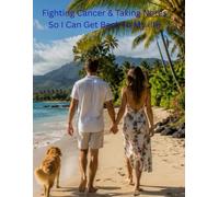 Fighting Cancer & Taking Notes: So I Can Get Back To My Life