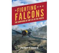 Fighting Falcons: The Campaigns of VMF-221 in the Pacific (Studies in Marine Corps History and Amphibious Warfare)