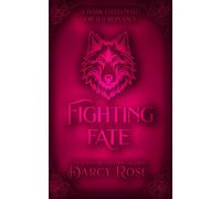 Fighting Fate: A Dark Fated Mate Romance (Wildheart Pack)