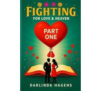 Fighting for Love and Heaven - Part One