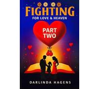 Fighting for Love and Heaven - Part Two