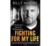 Fighting for My Life: A Prisoner's Story of Redemption