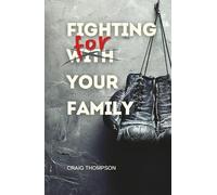 Fighting For Your Family: Spiritual Warfare and the Family