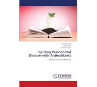 Fighting Periodontal Disease with Antioxidants: Mechanisms and Benefits