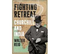 Fighting Retreat: Churchill and India