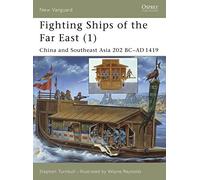 Buques de combate del Lejano Oriente (vol. 1): China y el sudeste asiático 202 a. C.–1419 d. C.