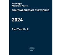 Fighting ships of the world 2024. Part Two. M - Z.: 2