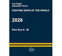 Fighting ships of the world 2026. Part One. A - M