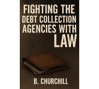 Fighting the Debt Collection Agencies with Law (Rabbit Holes & Remedies)