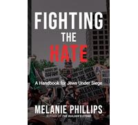 Fighting the Hate: A Handbook for Jews Under Siege