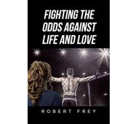 Fighting the Odds Against Life and Love