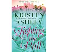 Fighting the Pull: A River Rain Novel: 5