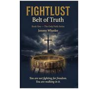 FIGHTLUST: Belt of Truth (The OnlyFaith Series)
