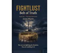 FIGHTLUST: Belt of Truth (The OnlyFaith Series)