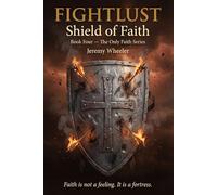 FIGHTLUST: Shield of Faith (The OnlyFaith Series)