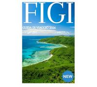 FIGI GUIDA DI VIAGGIO 2026