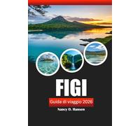 Figi Guida di viaggio 2026: Consiglio pratico per le spiagge, le esperienze culturali, la cucina locale e le avventure sull'isola