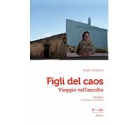 Figli del caos. Viaggio nell'ascolto. Da Paceco a Corleone (Vol. 1) (Officine)