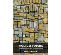 Figli del futuro: sulla prevenzione della patologia sessuale