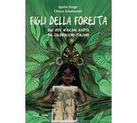 Figli della foresta. Due vite africane rapite dal colonialismo italiano (Quartieri)