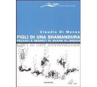 Figli di una Shamandura. Peccati e segreti di Sharm el-Sheikh (Maree. Storie del mare)