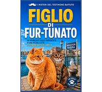 FIGLIO DI FUR-TUNATO: Un avvincente giallo ambientato in una piccola città (Testimone baffuto, Libro 4) (I misteri del testimone baffuto)