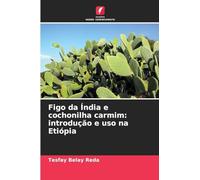 Figo da Índia e cochonilha carmim: introdução e uso na Etiópia