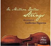 Figueroa,Guillermo - On Million Dollar Strings