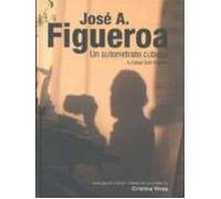 Figueroa Un Autorretrato Cubano
