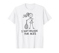 Figura de Palo con Texto en inglés I Don't Apologize For Aces Camiseta