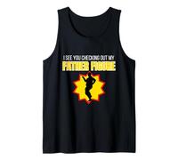 Figura Divertida con Texto en inglés I See You Checking out My Father Camiseta sin Mangas