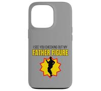 Figura Divertida con Texto en inglés I See You Checking out My Father Carcasa para iPhone 13 Pro