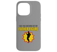 Figura Divertida con Texto en inglés I See You Checking out My Father Carcasa para iPhone 14 Pro MAX