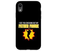 Figura Divertida con Texto en inglés I See You Checking out My Father Carcasa para iPhone XR